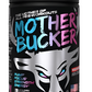 Bucked Up Mother Bucker High Stimulant Pre Workout